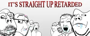 itisstraightupretarded.png