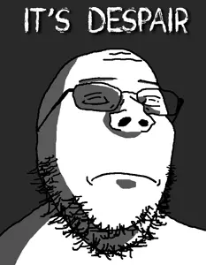 It's despair, Shrimpish.png