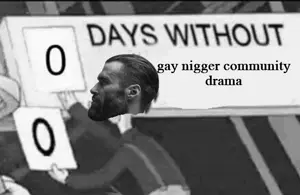 gigasign days without gay nigger community drama.png