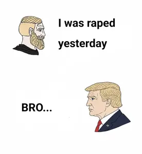 donald trump, yes chad, i was raped yesterday, beard, blonde hair, blue eyes, closed mouth, clothes, hair, looking to the left