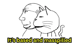 It’s based and masspilled.png