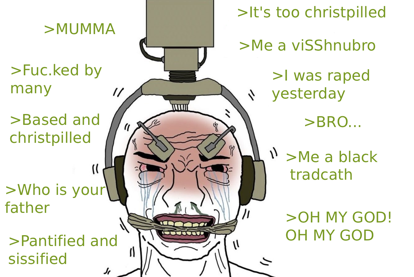 crying wojak, wojak, i was raped yesterday, it's based and christpilled, who is your father, bald, black eyes, bro, buzzwords, clenched teeth