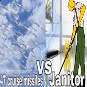 47 cruise missiles vs janitor.jpg