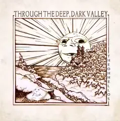 throughthedeepdarkvalley.mp4