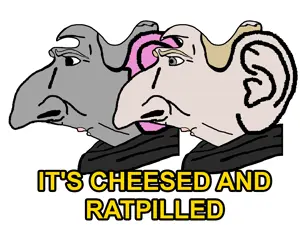 its cheesed and ratpilled.png