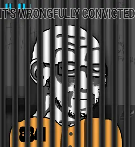 IT'S WRONGFULLY CONVICTED.png