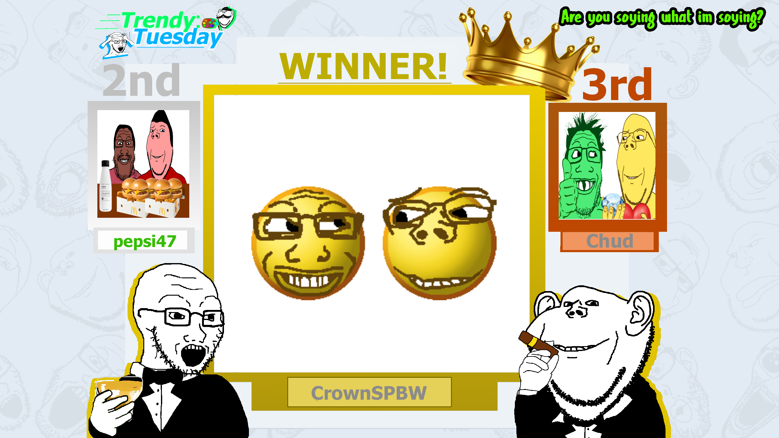 crownspbw, pepsi47, unknown, nikocado avocado, gapejak, impish soyak ears, markiplier soyjak, soyak, grinlook poggers, grinplier