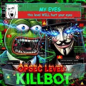 OPSEC LEVEL KILLBOT.jpg