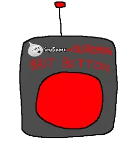 soybooru destroying bait button.png
