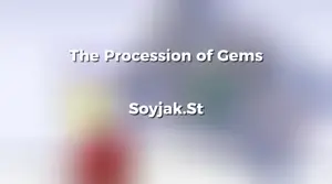 TheProcessionOfGems.mp4