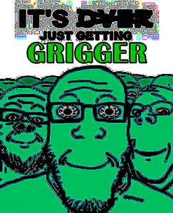 it's just getting grigger.png