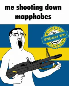 me shooting down mapphobes.gif