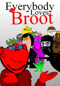 everybody loves broot - Copy.png