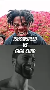 IShowSpeed Vs Giga Chad #ishowspeed #whowillwin #gigachad.mp4