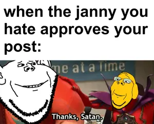 when the janny you hate approves your post.png