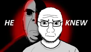 he knew.png