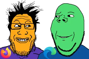 incomprehensible edge and firefox woahjak.png