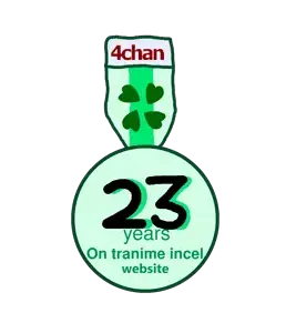 23 years, 4chan, accessory, anime, award, badge, fixed, incel, low effort, oldfag