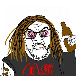 feraljak, 1soyjak, alcohol, anal cunt, band, blood, bloodshot eyes, brown hair, cigarette, cigarettes