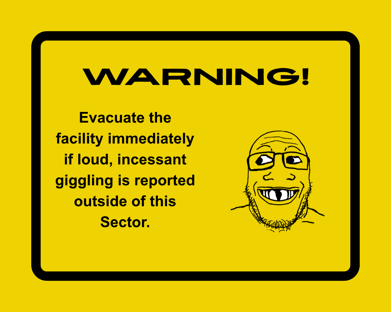 Don't let them out!