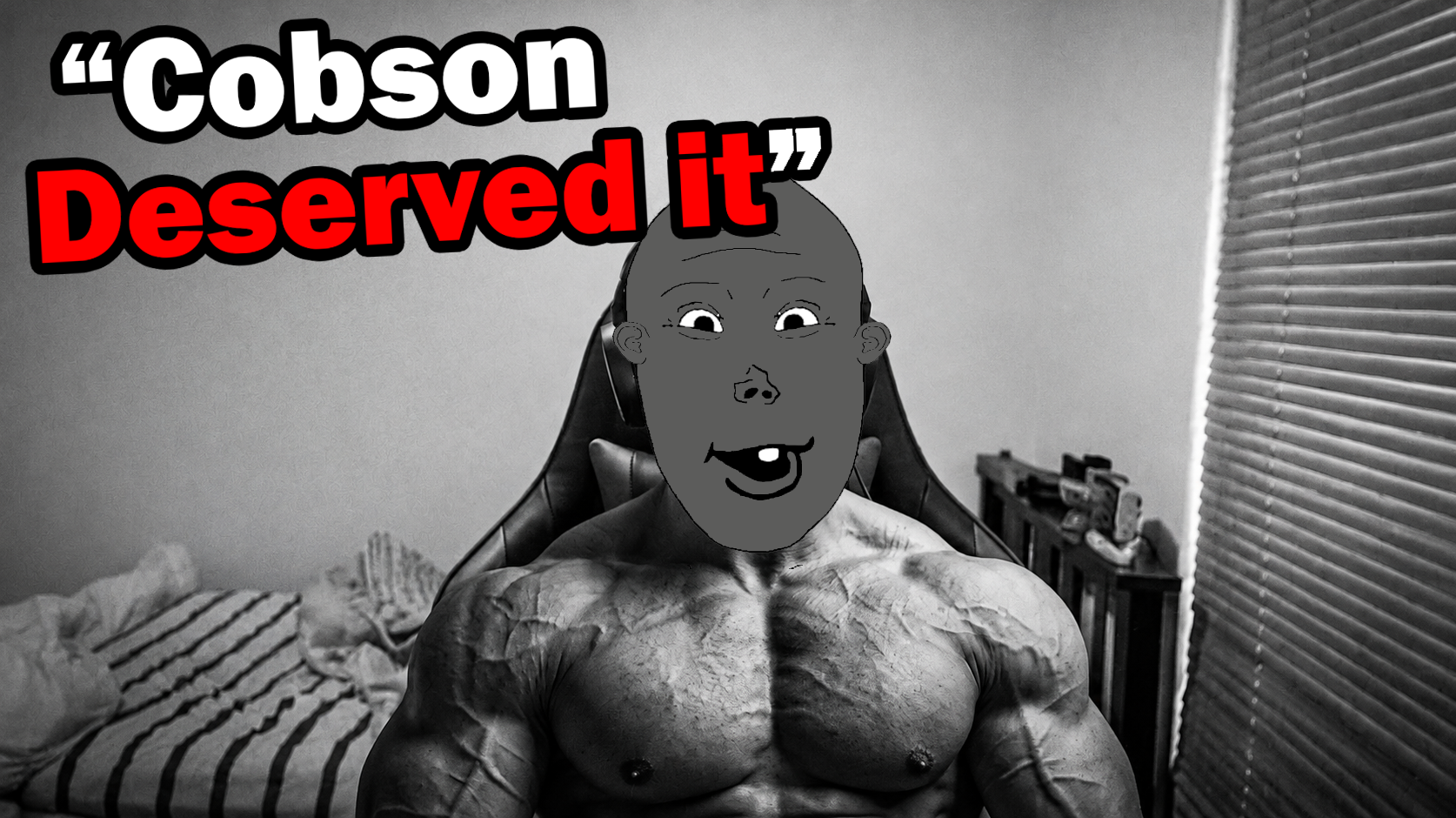 gigachad, cobson, vlodson, deserved it, 1soyjak, bald, black eyes, buff, ear, front view