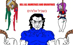 KILL ALL NAMEFAGS AND DRAWFAGS.png