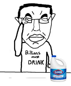 billions must drink bleach.PNG