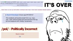 gapejak, its over, /hobby/, /pol/, /qa/ (4chan), /raid/, /soy/, 1984, board, brazil