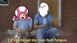 id like to eat my own foot fungus.png