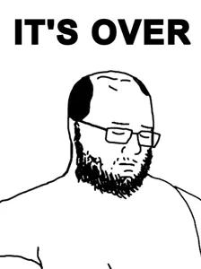 fatterm'n, its over, balding, closed eyes, closed mouth, glasses, its over (phrase), monochrome, sad, soyjak